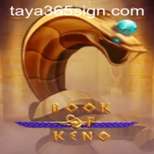 Exploring the Exciting World of BookOfKeno with TAYA365