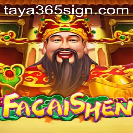 Exploring FaCaiShen: A Deep Dive into the Exciting World of TAYA365