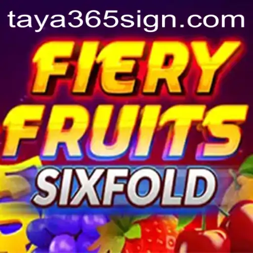Exploring FieryFruitsSixFold: The Thrilling New Game on TAYA365