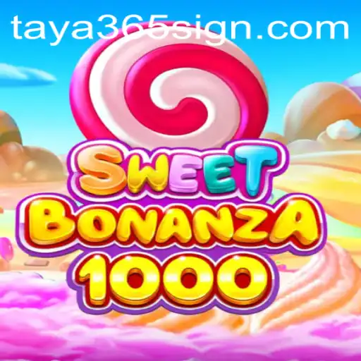 Discover the Exciting World of SweetBonanza1000 with TAYA365