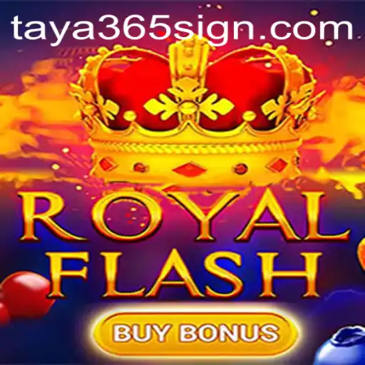 Explore the Thrills of RoyalFlashBuyBonus: A Modern Gaming Adventure with TAYA365